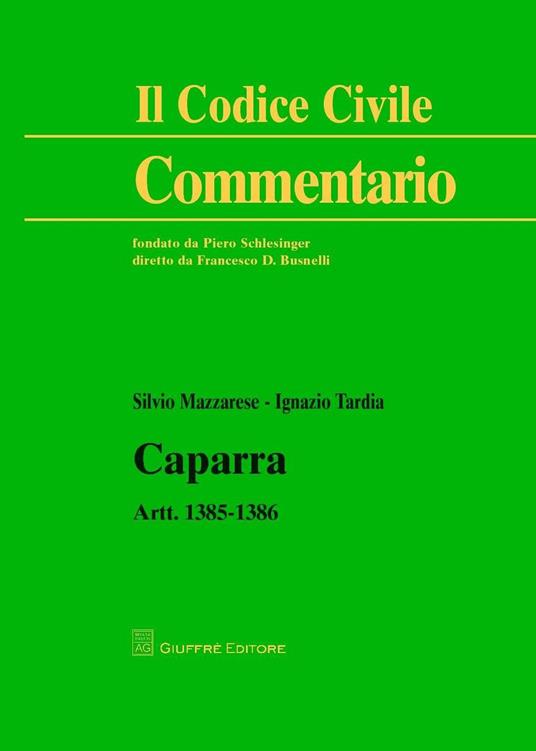 La caparra. Artt. 1385-1386 - Silvio Mazzarese,Ignazio Tardia - copertina