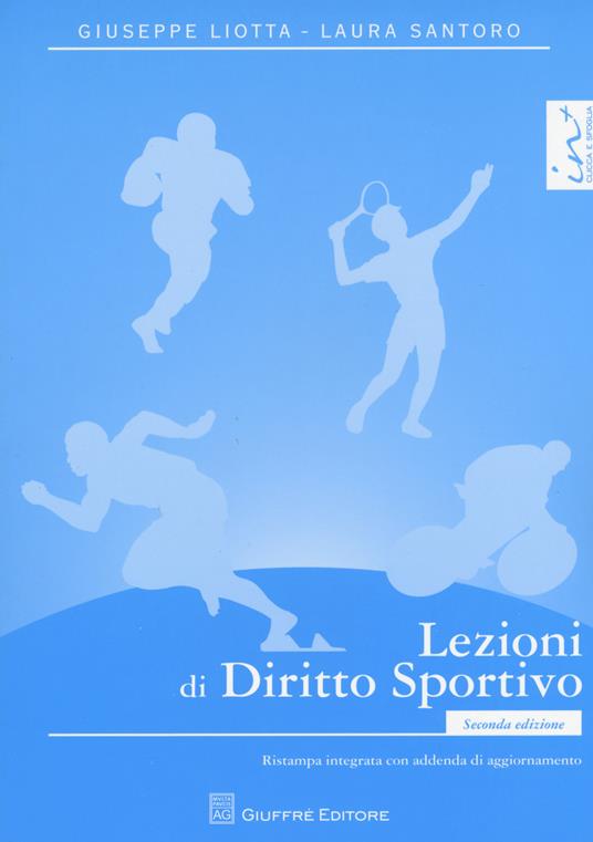 Lezioni di diritto sportivo. Con aggiornamento online - Giuseppe Liotta,Laura Santoro - copertina