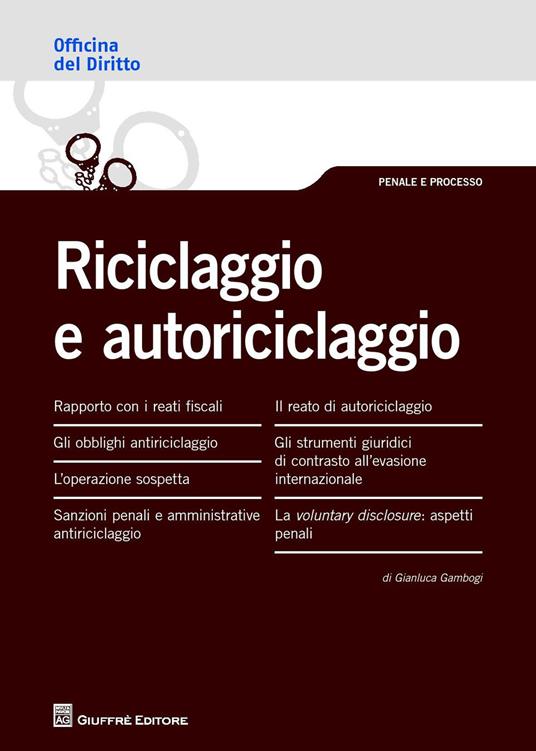 Riciclaggio e autoriciclaggio - Gianluca Gambogi - copertina