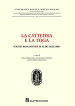 La cattedra e la toga. Scritti romanistici di Aldo Dell'Oro
