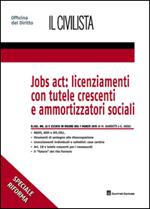 Jobs act: licenziamenti con tutele crescenti e ammortizzatori sociali