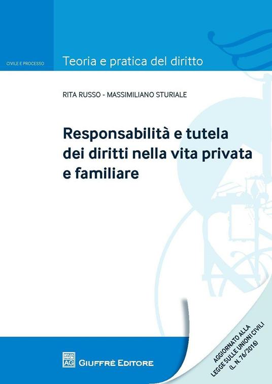 Responsabilità e tutela dei diritti nella vita privata e familiare - Massimiliano Sturiale,Rita E. Russo - copertina