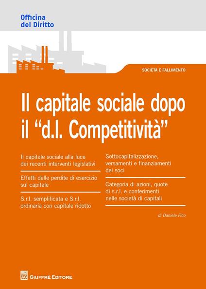 Il capitale sociale dopo il «D.L. competitività» - Daniele Fico - copertina