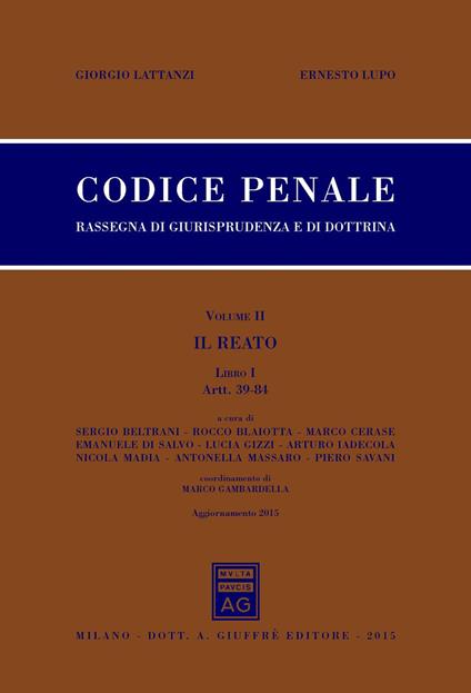 Codice penale. Rassegna di giurisprudenza e di dottrina. Vol. 2\1: Il reato. Artt. 39-84. - copertina