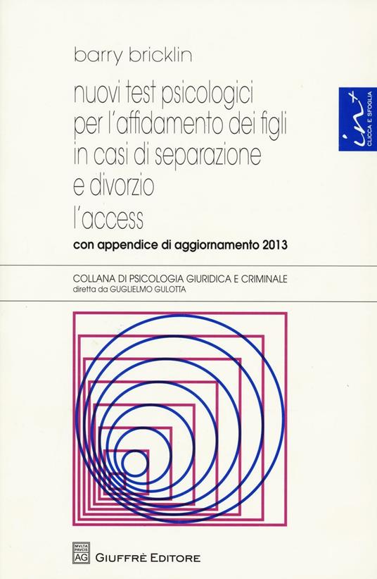 Nuovi test psicologici per l'affidamento dei figli in casi di separazione e divorzio. L'access. Con appendice di aggiornamento 2013 - Barry Bricklin - copertina