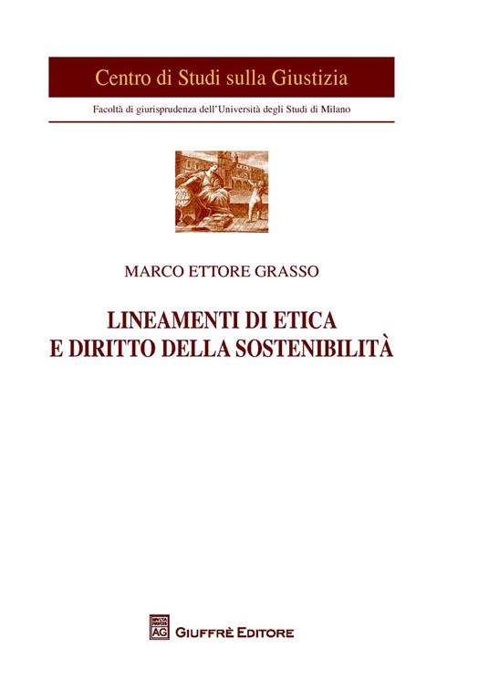 Lineamenti di etica e diritto della sostenibilità - Marco Ettore Grasso - copertina