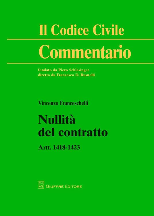 Nullità del contratto. Artt. 1418-1423 - Vincenzo Franceschelli - copertina