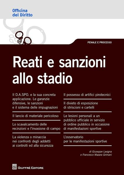 Reati e sanzioni allo stadio - Giuseppe Lavigna,Francesco Mazara Grimaninato - copertina