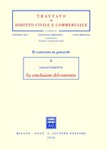 Il contratto in generale. Vol. 2: La conclusione del contratto.