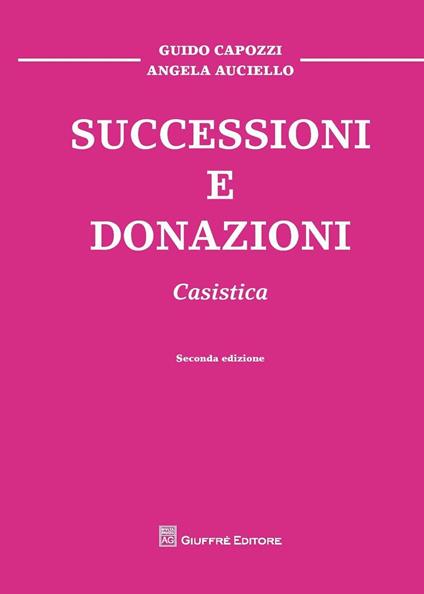 Successioni e donazioni. Casistica - Angela Auciello - copertina