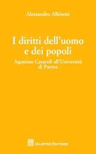 I diritti dell'uomo e dei popoli. Agostino Casaroli all'Università di Parma