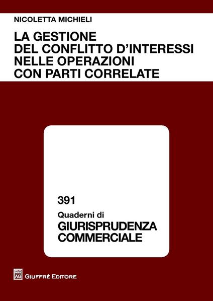 La gestione del conflitto di interessi nelle operazioni con parti correlate - Nicoletta Michieli - copertina