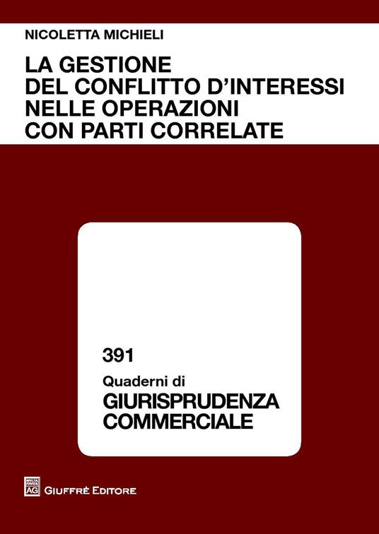 La gestione del conflitto di interessi nelle operazioni con parti correlate - Nicoletta Michieli - copertina