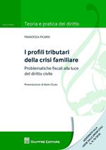 I profili tributari della crisi familiare. Problematiche fiscali alla luce del diritto civile