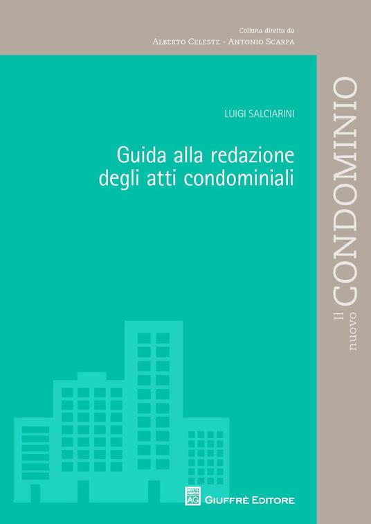 Guida alla redazione degli atti condominiali - Luigi Salciarini - copertina
