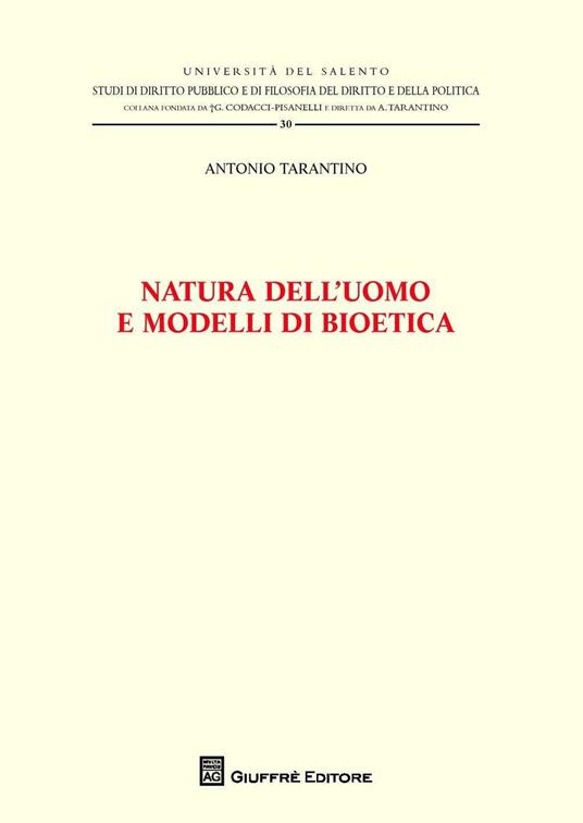 Natura dell'uomo e modelli di bioetica - Antonio Tarantino - copertina