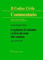 Commentario al codice civile. Artt. 1138-1139: Il regolamento di condominio e il rinvio alle norme sulla comunione