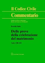 Commentario al codice civile. Artt. 130-133: Delle prove della celebrazione del matrimonio