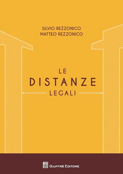 Le distanze legali - Matteo Rezzonico,Silvio Rezzonico - copertina
