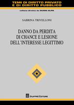 Danno da perdita di chance e lesione dell'interesse legittimo