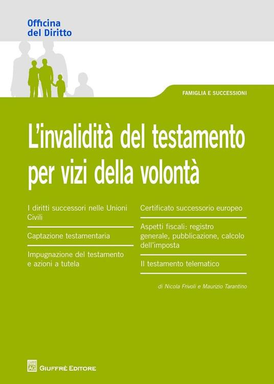 L' invalidità del testamento per vizi della volontà - Nicola Frivoli,Maurizio Tarantino - copertina
