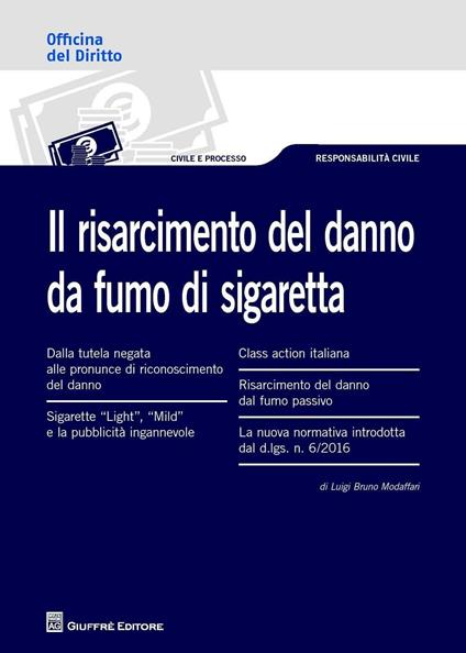 Il risarcimento del danno da fumo di sigaretta - Luigi B. Modaffari - copertina