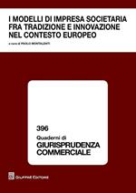 I modelli di impresa societaria fra tradizione e innovazione nel contesto europeo