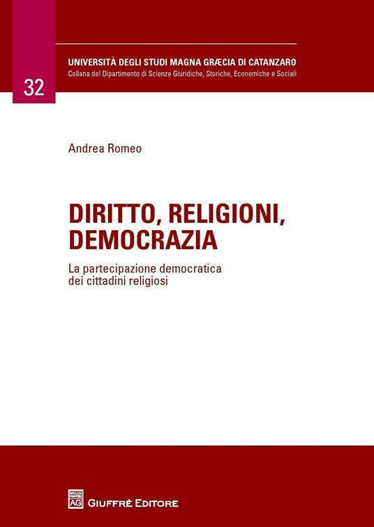 Diritto, religioni, democrazia. La partecipazione democratica dei cittadini religiosi - Andrea Romeo - copertina