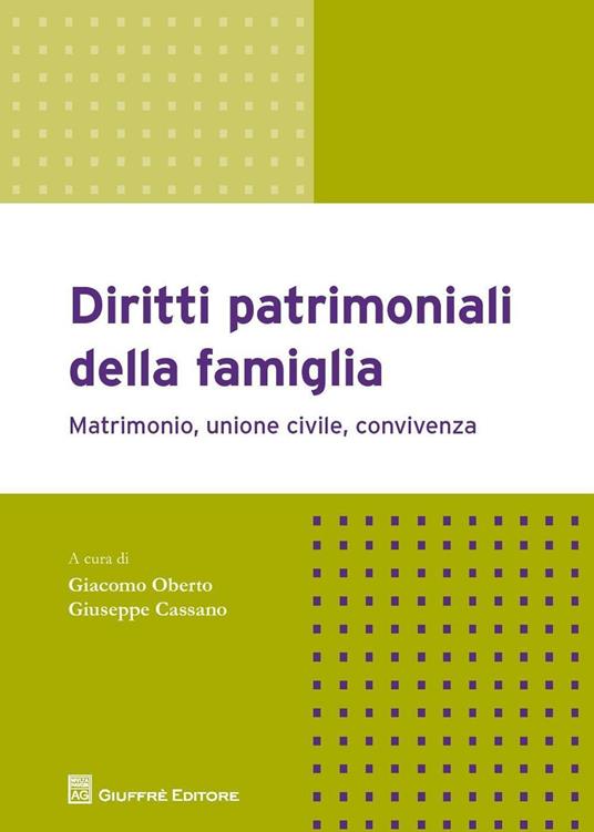 Diritti patrimoniali della famiglia. Matrimonio, unione civile, convivenza - copertina