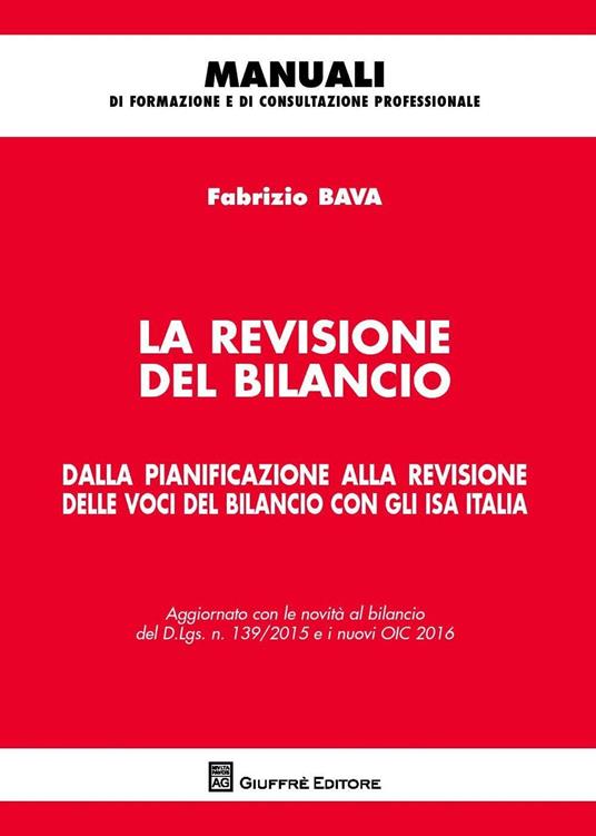 La revisione del bilancio. Dalla pianificazione alla revisione delle voci del bilancio con gli ISA Italia - Fabrizio Bava - copertina