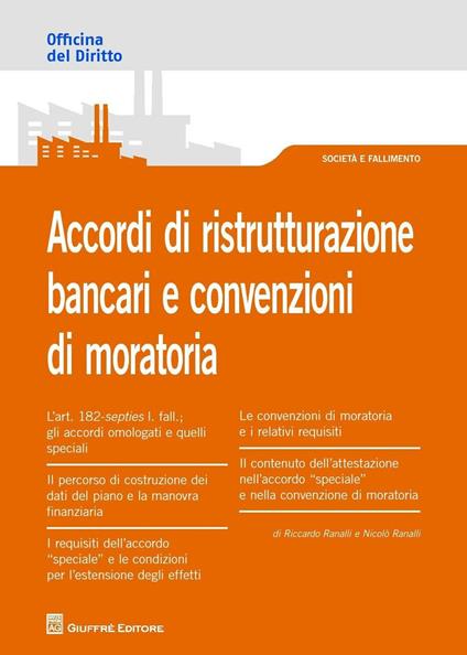 Accordi di ristrutturazione bancari e convenzioni di moratoria - Riccardo Ranalli,Nicolò Ranalli - copertina