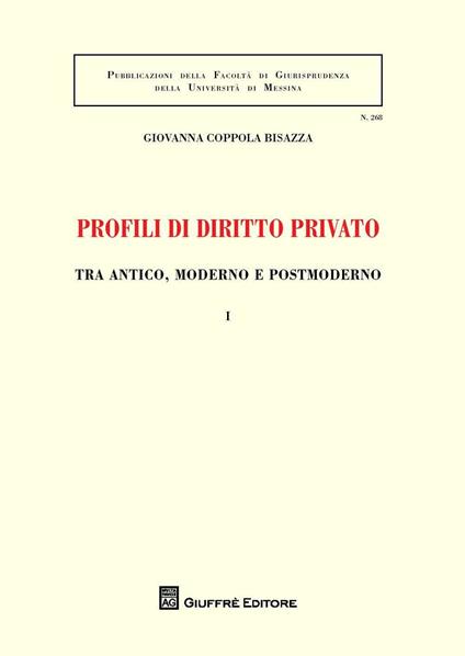 Profili di diritto privato tra antico, moderno e postmoderno - Giovanna Coppola - copertina
