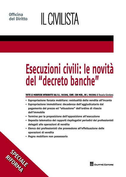 Esecuzioni civili: le novità del «decreto banche» - Rosaria Giordano - copertina