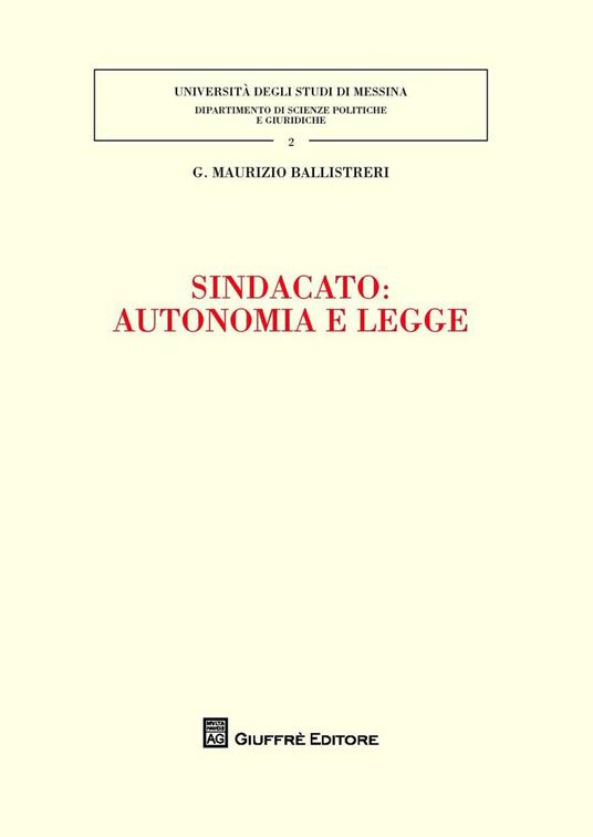 Sindacato: autonomia e legge - Maurizio Ballistreri - copertina