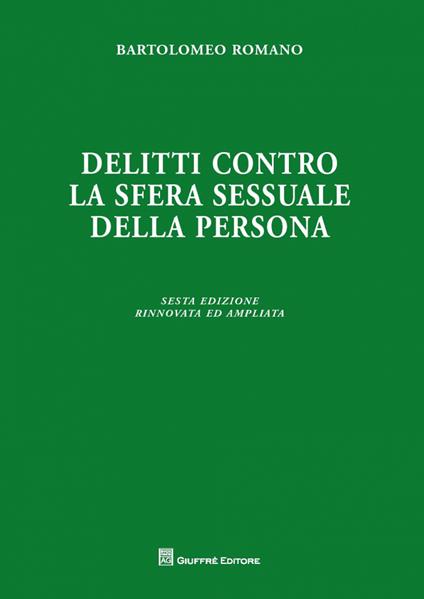 Delitti contro la sfera sessuale della persona - Bartolomeo Romano - copertina