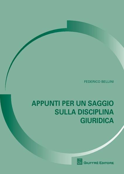 Appunti per un saggio sulla disciplina giuridica - Federico Bellini - copertina