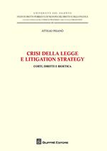 Crisi della legge e litigation strategy. Corti, diritti e bioetica