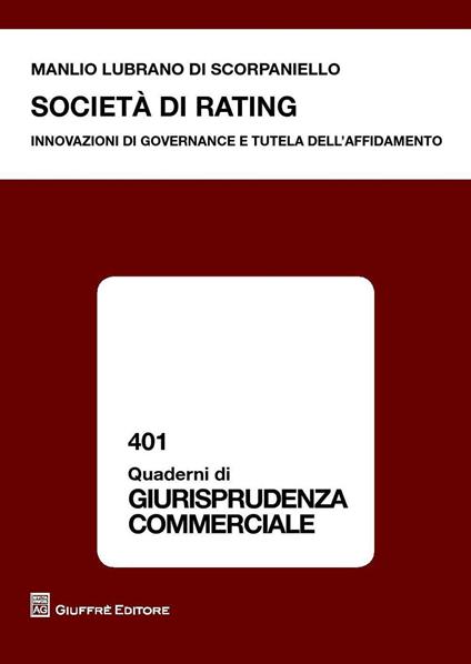 Società di rating. Innovazioni di governance e tutela dell'affidamento - Manlio Lubrano Di Scorpaniello - copertina