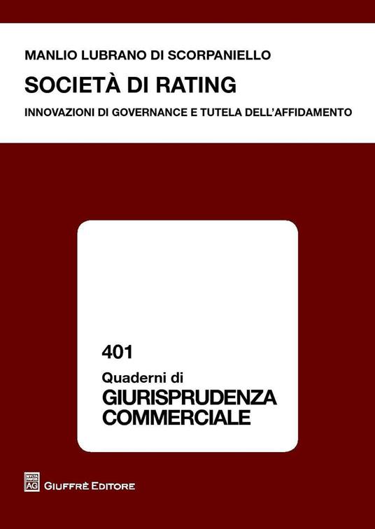 Società di rating. Innovazioni di governance e tutela dell'affidamento - Manlio Lubrano Di Scorpaniello - copertina