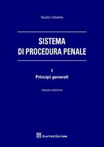 Sistema di procedura penale. Vol. 1: Principi generali.