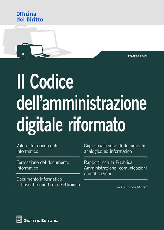 Il codice dell'amministrazione digitale riformato - Francesco Minazzi - copertina