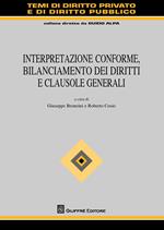 Interpretazione conforme, bilanciamento dei diritti e clausole generali