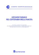 Giuliano Vassalli nel centenario della nascita. Atti della Giornata in ricordo del presidente Emerito della Corte Costituzionale