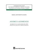 Animus adimendi. Ricerche sull'alienazione del bene oggetto di legato in diritto romano