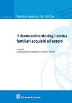 Il riconoscimento degli status familiari acquisiti all'estero