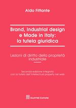 Brand, industrial design e made in Italy: la tutela giuridica. Lezioni di diritto della proprietà industriale