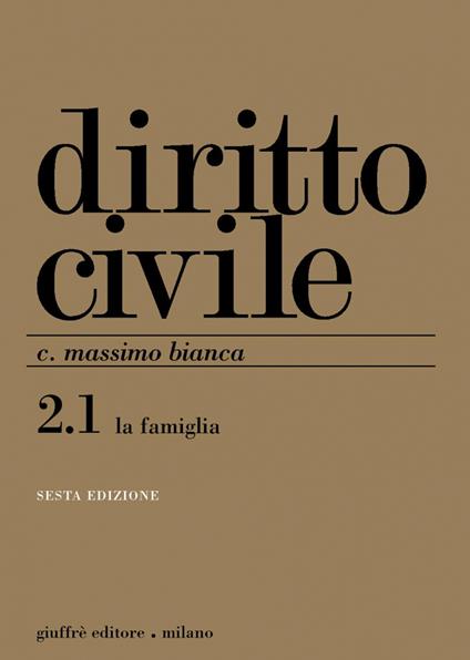 Diritto civile. Vol. 2: La famiglia - Cesare Massimo Bianca - copertina