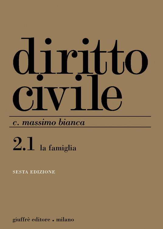 Diritto civile. Vol. 2: La famiglia - Cesare Massimo Bianca - copertina