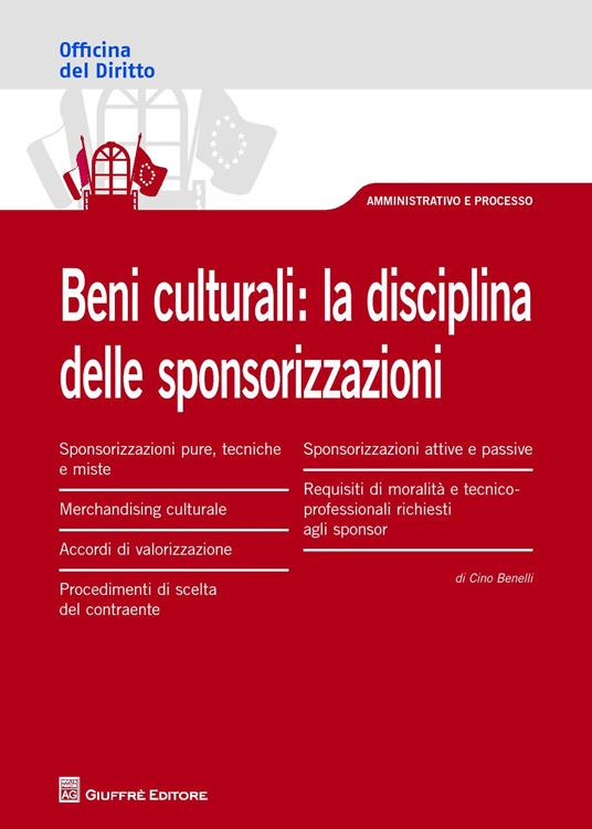 Beni culturali: la disciplina delle sponsorizzazioni - Cino Benelli - copertina