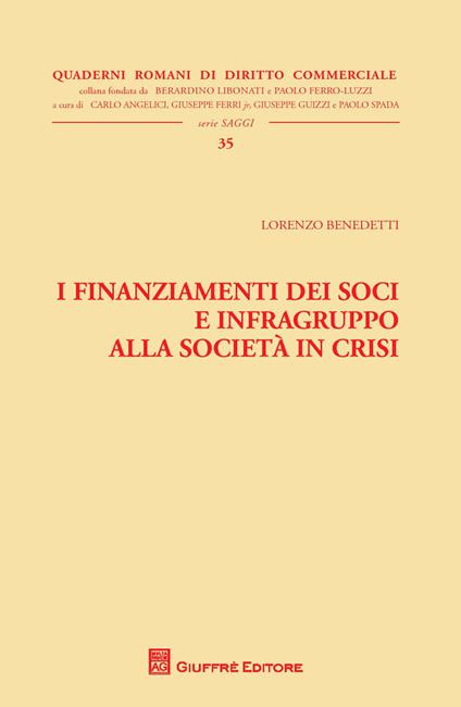 I finanziamenti dei soci e infragruppo alla società in crisi - Lorenzo Benedetti - copertina